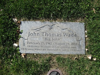 Wade,   John Thomas ('Big John') gravesite